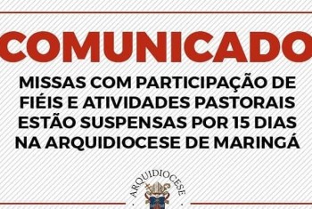 COMUNICADO DA ARQUIDIOCESE DE MARINGÁ